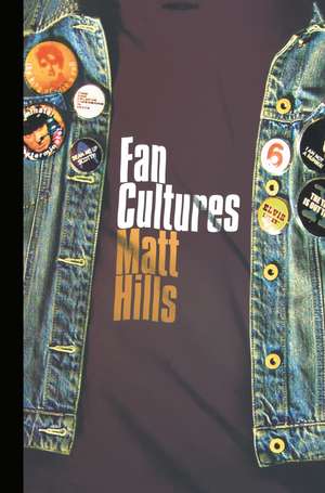 Fan Cultures de Matthew Hills