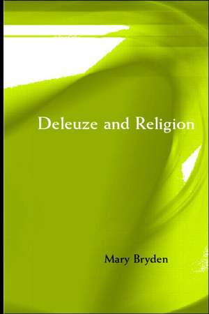 Deleuze and Religion de Mary Bryden