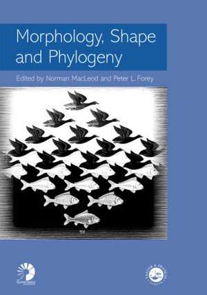 Morphology, Shape and Phylogeny de Norman MacLeod