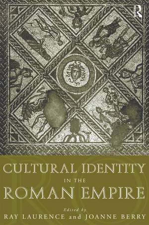 Cultural Identity in the Roman Empire de Dr Joanne Berry