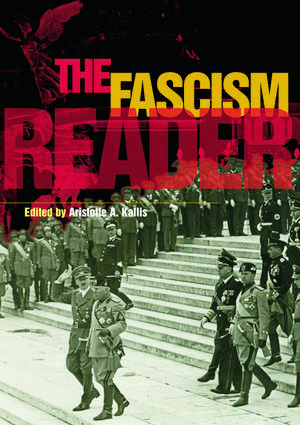 The Fascism Reader de Aristotle A. Kallis