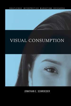 Visual Consumption de Jonathan Schroeder