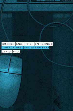 Crime and the Internet de David Wall