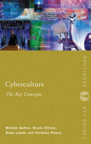 Cyberculture: The Key Concepts de David J. Bell