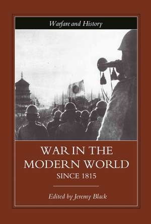 War in the Modern World since 1815 de Jeremy Black