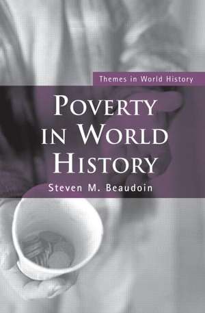 Poverty in World History de Steven M. Beaudoin