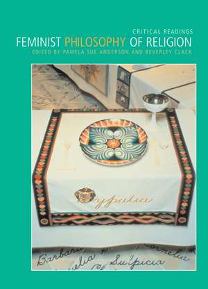 Feminist Philosophy of Religion: Critical Readings de Pamela Sue Anderson