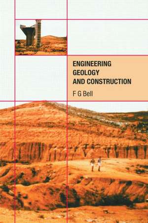 Engineering Geology and Construction de Fred G. Bell