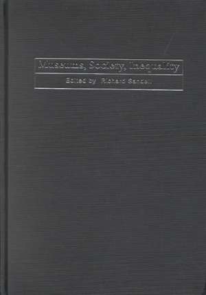 Museums, Society, Inequality de Richard Sandell