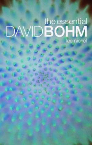 The Essential David Bohm de Lee Nichol