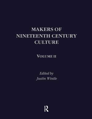 Makers of Nineteenth Century Culture de Justin Wintle Esq