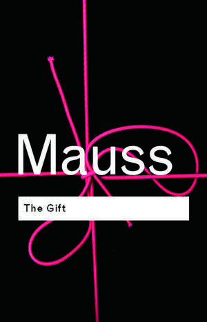 The Gift: The Form and Reason for Exchange in Archaic Societies de Marcel Mauss