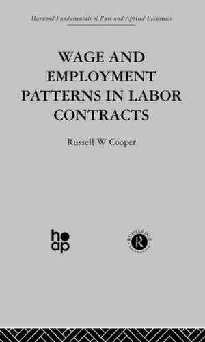 Wage & Employment Patterns in Labor Contracts de R. Cooper