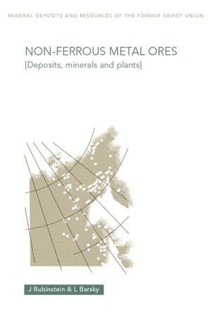 Non-Ferrous Metal Ores: Deposits, Minerals and Plants de Julius Rubinstein