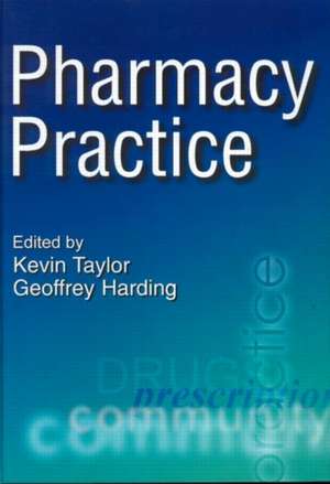 Pharmacy Practice de Kevin M. G. Taylor