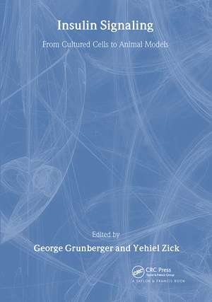 Insulin Signaling: From Cultured Cells to Animal Models de George Grunberger