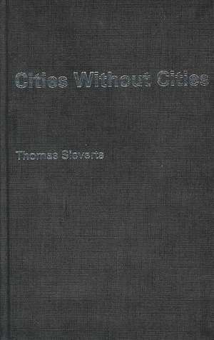 Cities Without Cities: An Interpretation of the Zwischenstadt de Thomas Sieverts