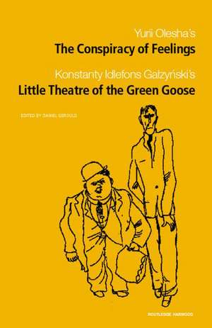 The Conspiracy of Feelings and The Little Theatre of the Green Goose de Daniel Gerould