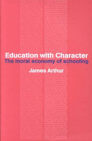 Education with Character de James Arthur