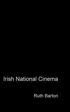 Irish National Cinema de Ruth Barton