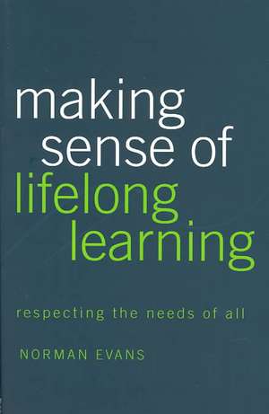 Making Sense of Lifelong Learning de Norman Evans