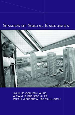 Spaces of Social Exclusion de Jamie Gough