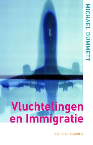 Vluchtelingen en immigratie de Sir Michael Dummett