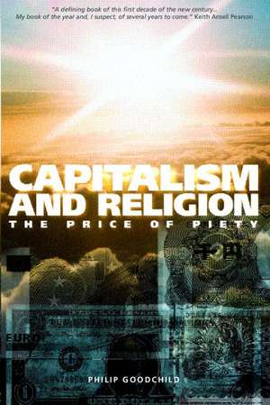 Capitalism and Religion: The Price of Piety de Philip Goodchild