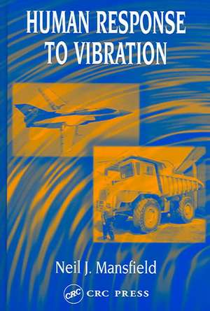 Human Response to Vibration de Neil J. Mansfield