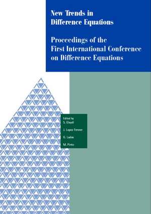 New Trends in Difference Equations: Proceedings of the Fifth International Conference on Difference Equations Tampico, Chile, January 2-7, 2000 de Saber N. Elaydi