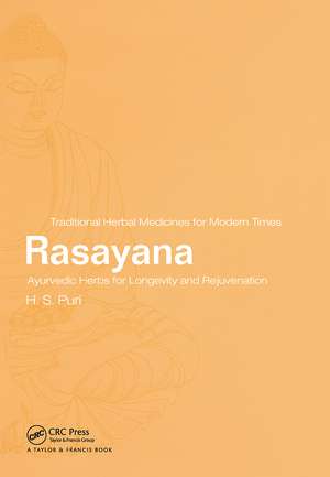 Rasayana: Ayurvedic Herbs for Longevity and Rejuvenation de H. S. Puri