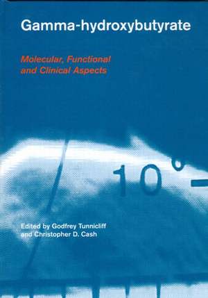 Gamma-Hydroxybutyrate: Pharmacological and Functional Aspects de Godfrey Tunnicliff