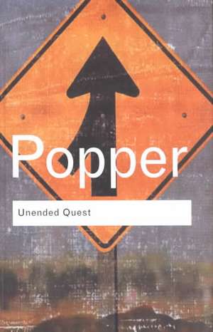 Unended Quest: An Intellectual Autobiography de Karl Popper