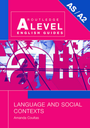 Language and Social Contexts de Amanda Coultas