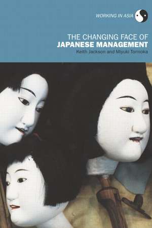 The Changing Face of Japanese Management de Keith Jackson