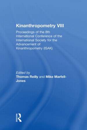 Kinanthropometry VIII: Proceedings of the 8th International Conference of the International Society for the Advancement of Kinanthropometry (ISAK) de Mike Marfell-Jones