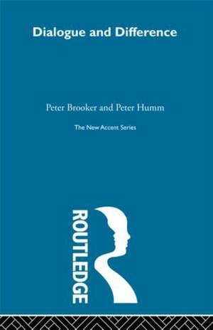 Dialogue and Difference de Peter Brooker