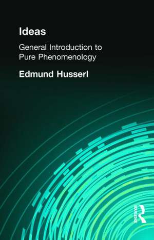 Ideas: General Introduction to Pure Phenomenology de Edmund Husserl