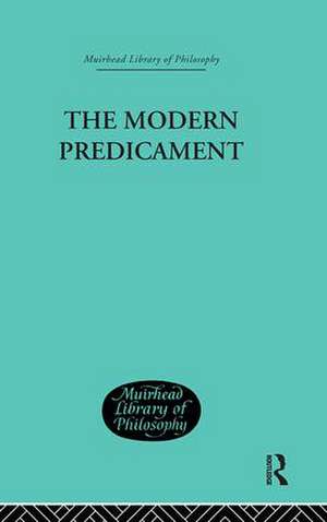 The Modern Predicament: A Study in the Philosophy of Religion de H.J. Paton