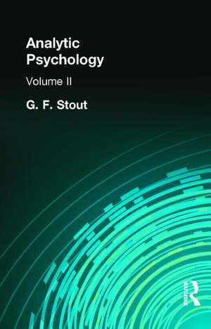 Analytic Psychology: Volume II de G F Stout