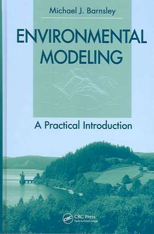 Environmental Modeling: A Practical Introduction de Mike J. Barnsley