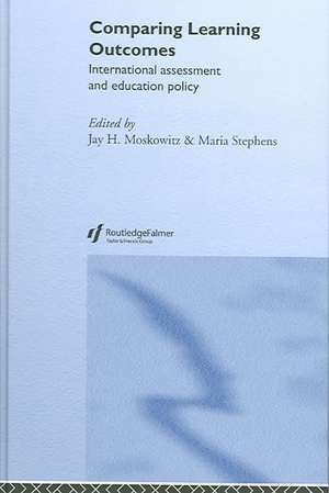 Comparing Learning Outcomes: International Assessment and Education Policy de Jay Moskowitz