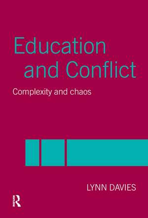 Education and Conflict: Complexity and Chaos de Lynn Davies