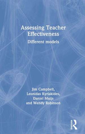 Assessing Teacher Effectiveness: Different models de Jim Campbell