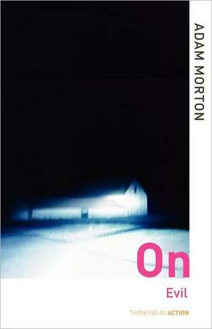 On Evil de Adam Morton