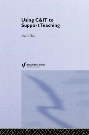 Using C&IT to Support Teaching de Paul Chin