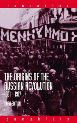 The Origins of the Russian Revolution, 1861-1917 de Alan Wood