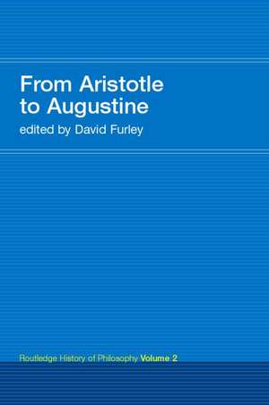 From Aristotle to Augustine: Routledge History of Philosophy Volume 2 de David Furley