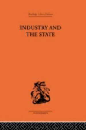 Industry and the State de P. Sargant Florence