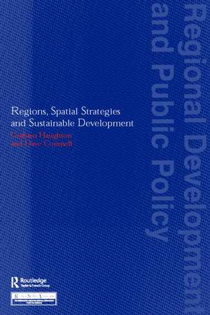 Regions, Spatial Strategies and Sustainable Development de David Counsell